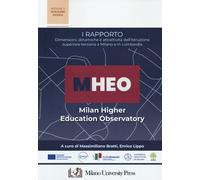 I Rapporto MHEO. Dimensioni, dinamiche e attrattività dell'istruzione supe...