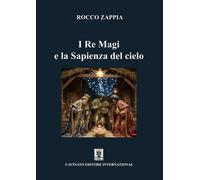 I Re Magi e la sapienza del cielo - [Cavinato]