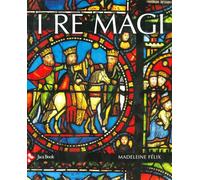Libri Madeleine Felix - I Re Magi. Ediz. Illustrata