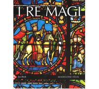 I re Magi. Ediz. a colori - Felix Madeleine