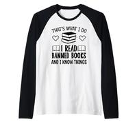 I Read Banned Books I Know Things,Banned Book Lover Bookish Maglia con Maniche Raglan