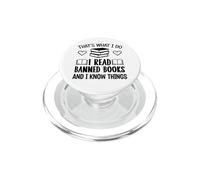 I Read Banned Books I Know Things,Banned Book Lover Bookish PopSockets PopGrip per MagSafe