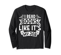 I Read Books Like It's My Job Reading Lover Maglia a Manica