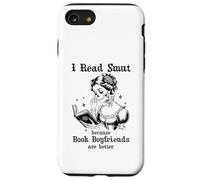 I Read Smut Book Boyfriends Smutty Books Dark Romance Reader Custodia per iPhone SE (2020) / 7/8
