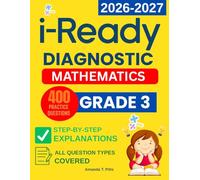 I-Ready Grade 3 Math Test Prep: 400 Practice Questions with Detailed Answer Explanations to Build Math Confidence, Master Grade 3 Standards, and Ace the i-Ready Assessment with Total Preparedness