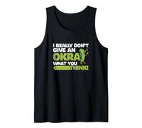 I Really Don't Give A Okra What You Think Funny Okra Lovers Canotta