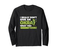 I Really Don't Give A Okra What You Think Funny Okra Lovers Maglia a Manica