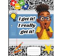 I Really Get It Composition Notebook - Black Boys Confidence