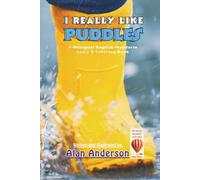 I Really Like Puddles: A Bilingual English-Mandarin Story & Coloring Book
