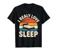 I Really Love Sleep Sogno di Riposo e pisolino - Maglietta