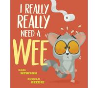 I Really, Really Need a Wee!: 1