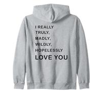 I Really, Truly,... Love You - Romantic Quote Design -Back Felpa con Cappuccio