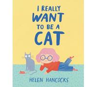I Really Want to Be a Cat
