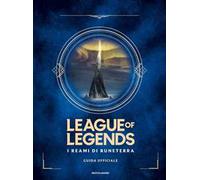 I reami di Runeterra. League of Legends. Guida ufficiale