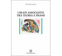 I reati associativi tra teoria e prassi