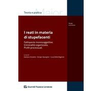 I reati in materia di sostanze stupefacenti e criminalità organizzata