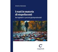 I reati in materia di stupefacenti. Iter legislativi e percorsi giurisprud...