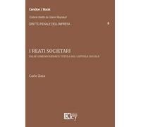 I reati societari. False comunicazioni e tutela del capitale sociale