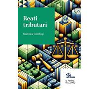 I reati tributari - 2025 - La Tribuna (Il foro italiano)