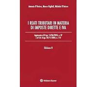 I reati tributari in materia di imposte dirette e IVA. Aggiornato al D.Lgs. 14/06/2024, n. 87 e al T.U. D.Lgs. 05/11/2024, n. 173