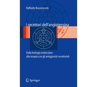 I recettori dell'angiotensina: dalla biologia molecolare alla terapia con gli an