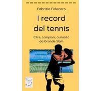 I record del tennis: Cifre, campioni, curiosità da Grande Slam