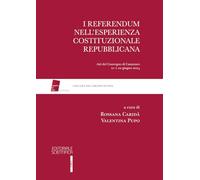 I referendum nell'esperienza costituzionale repubblicana. Atti del Convegno di Catanzaro 21 e 22 Giugno 2024