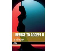 I refuse to accept II: 2