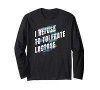 I Refuse to Tolerate Lactose Ironic Maglia a Manica