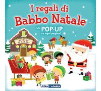 I regali di Babbo Natale. Libro pop-up. Ediz. a colori