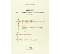 I regesti delle pergamene di Teggiano (1197-1805) - [Carlone]