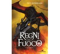 I regni del fuoco. La saga - Sutherland Tui T.
