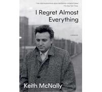 Keith McNally I Regret Almost Everything (Copertina rigida)