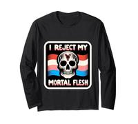 I Reject My Mortal Flesh Espressione Queer LGBTQ |- Maglia a Manica