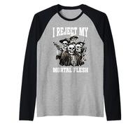 I Reject My Mortal Flesh Espressione queer LGBTQ Maglia con Maniche Raglan