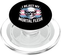 I Reject My Mortal Flesh Espressione queer LGBTQ ---- PopSockets PopGrip per MagSafe