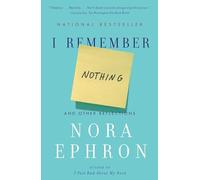 Nora Ephron I Remember Nothing (Tascabile)