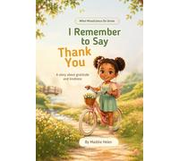 I Remember To Say Thank You: What would Jesus do series