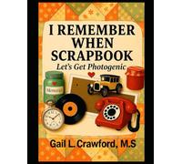 I Remember When Scrapbook: Let's get Photogenic