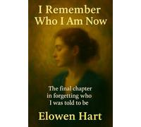 I Remember Who I Am Now: The final chapter in forgetting who I was told to be