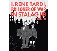 Jacques Tardi – Io René Tardi: Prigioniero di guerra a Stalag 11b – Il mio ritorno – Copertina rigida