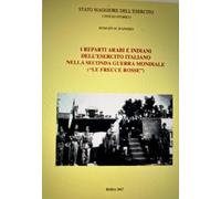 I Reparti Arabi E Indiani Dell'esercito Italiano Nella Seconda Guerra Mondiale ("Le Frecce Rosse")