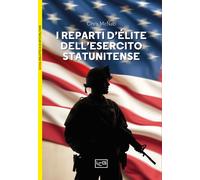 I reparti d'élite dell'esercito statunitense - 2024 - LEG Edizion