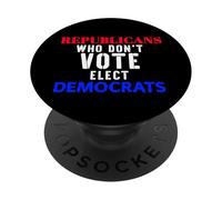 I repubblicani che non votano eleggono democratici umorismo politico PopSockets PopGrip Adesivo