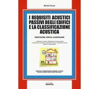 I requisiti acustici passivi degli edifici e la classificazione acustica. Progettazioine, verifica, classificazione