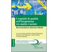 I requisiti di qualità nell'integrazione tra sanità e sociale. Raccomandazione Nazionale SIQuAS