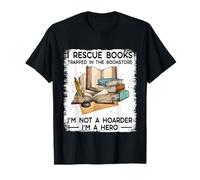 I Rescue Books Divertente bibliotecario Bookworm Book Lover Maglietta