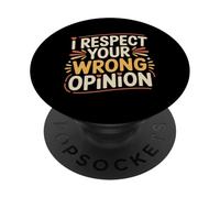 I Respect Your Wrong Opinion - PopSockets PopGrip Adesivo