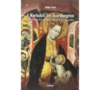 I retabli in Sardegna dal XIV e XVI secolo. Storia e iconografia