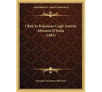 I Reti In Relazione Cogli Antichi Abitatori D'Italia (1883)